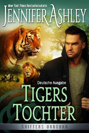[Shifters Unbound 14] • Tigers Tochter